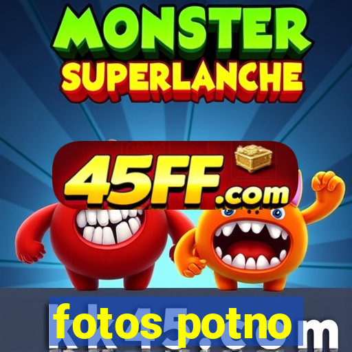 fotos potno